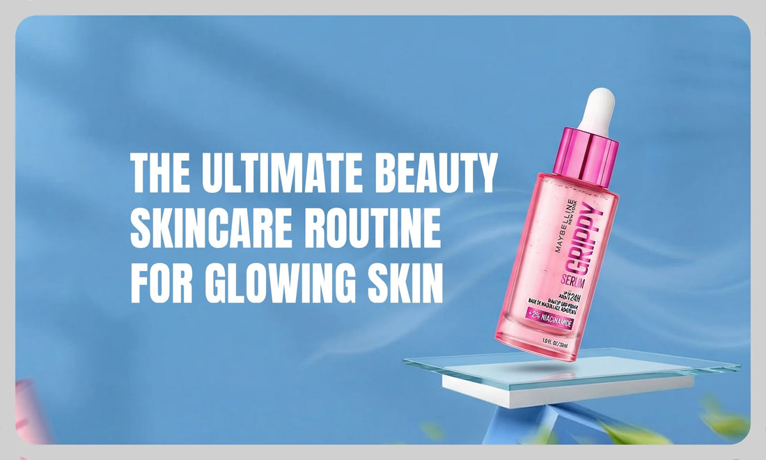 The Ultimate Beauty Skincare Routine for Glowing Skin